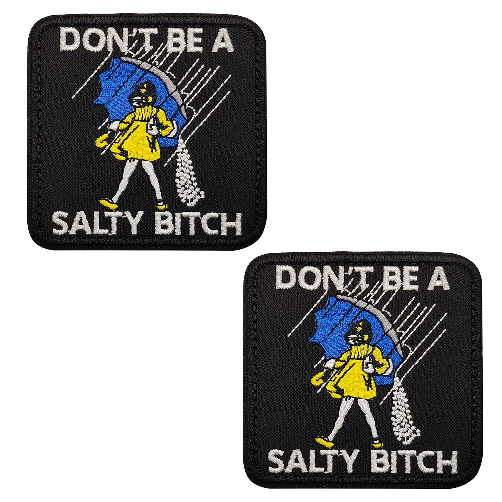 Don't Be A Salty Bitch Embroidered Appliqué Patches Women Funny Applique Patches Tactical Combat Armband Emblem Badges