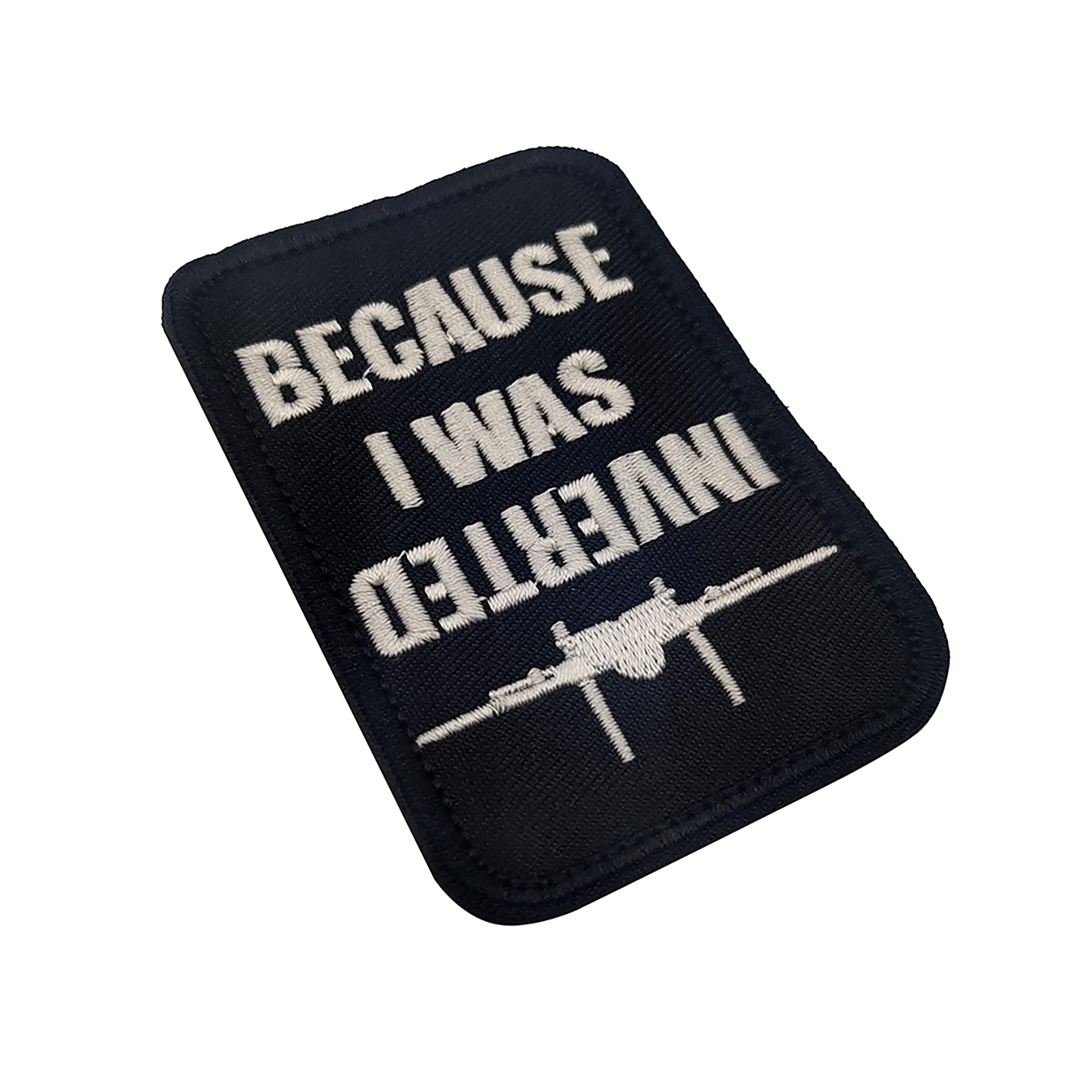 ODSP Because I was Inverted Embroidered Appliqué Patches Sewing Fabric Funny Applique Patches Tactical Military Emblem Badges - Image 6