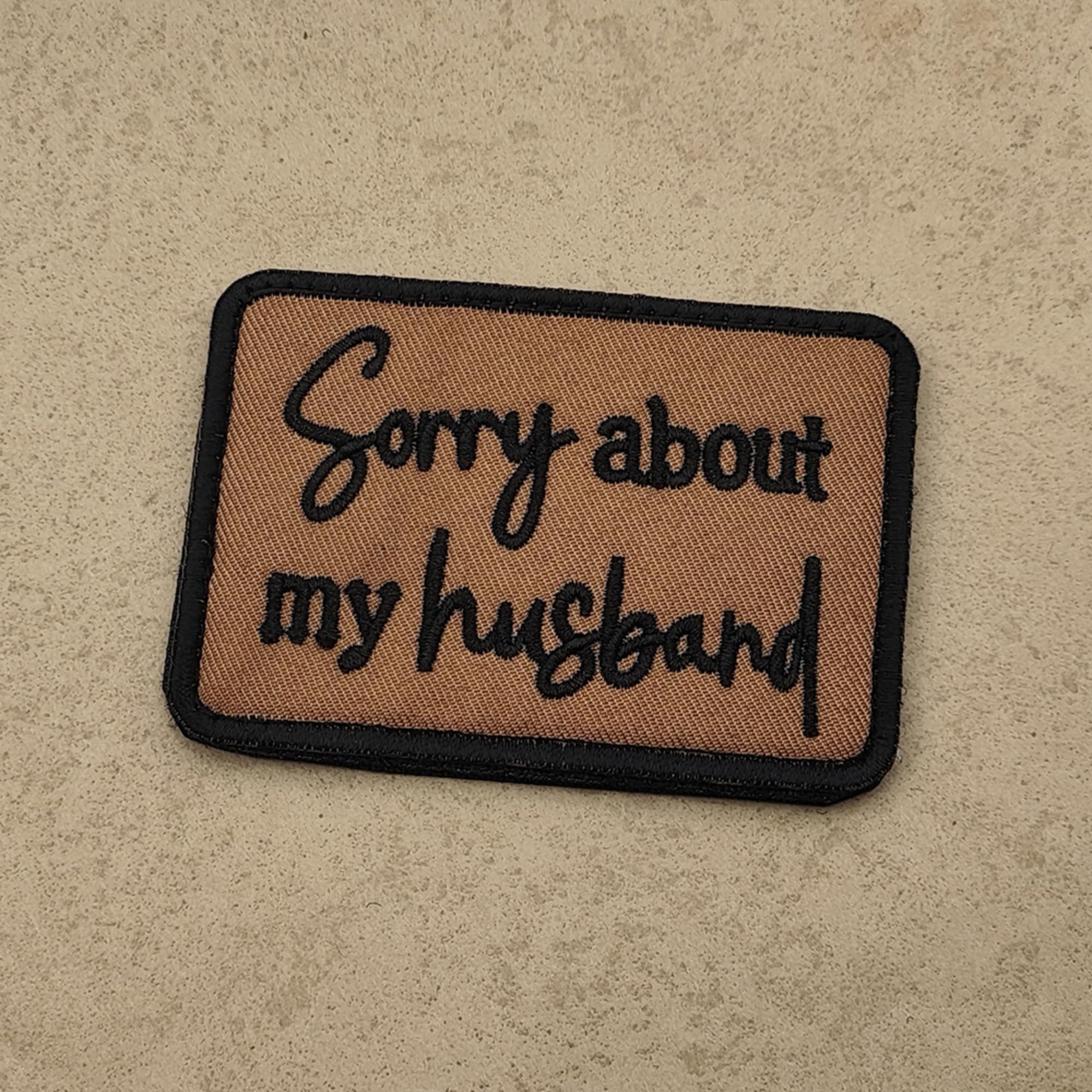 Sorry About My Husband Embroidered Patches, 3.35 x 2.28 Inch, Brown and Black, Hook and Loop Backing, 2-Pack - Image 5