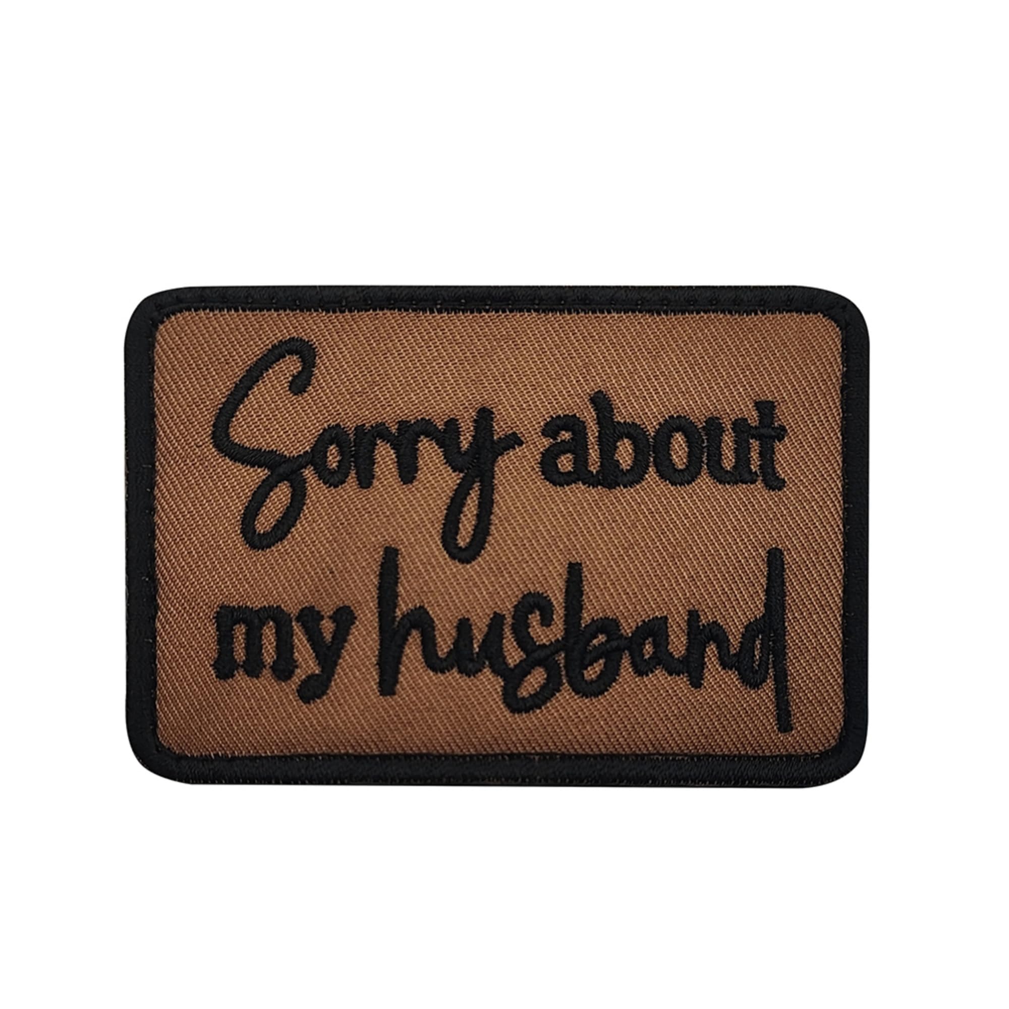 Sorry About My Husband Embroidered Patches, 3.35 x 2.28 Inch, Brown and Black, Hook and Loop Backing, 2-Pack - Image 8